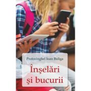 Inselari si bucurii - Protosinghel Ioan Buliga