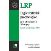 Legile Restituirii Proprietatilor Act. 6 Aprilie 2015 librariadelfin.ro