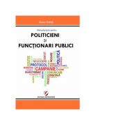Manual practic pentru politicieni si functionari publici – Elena Chirita Stiinte. Stiinte Economice. Marketing si Comert imagine 2022