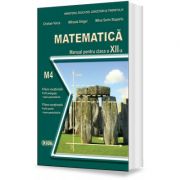 Matematica. Manual pentru clasa a XII-a, M4 – Mihaela Singer Manuale scolare. Manuale Clasa a 12-a. Matematica Clasa 12 imagine 2022