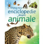 Prima mea enciclopedie despre animale – Usborne Books Enciclopedii Dictionare si Atlase imagine 2022