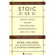 Stoic zi de zi. 366 de citate despre intelepciune, perseverenta si arta de a trai - ryan holiday, stephen hanselman