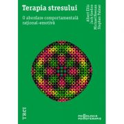 Terapia stresului. O abordare comportamentala rational-emotiva - Albert Ellis, Jack Gordon, Michael Neenan, Stephen Palmer