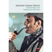Aventurile lui Sherlock Holmes - Sir Arthur Conan Doyle