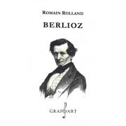 Berlioz - Romain Rolland imagine libraria delfin 2021