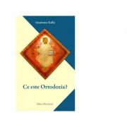 Ce este ortodoxia? - anastasios kallis