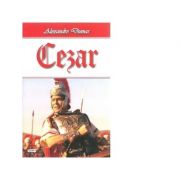 Cezar – Alexandre Dumas librariadelfin.ro