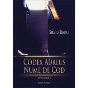 Codex Aureus. Nume de cod. Vol. 1 – Silviu Radu librariadelfin.ro