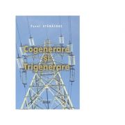 Cogenerare si trigenerare - pavel atanasoae