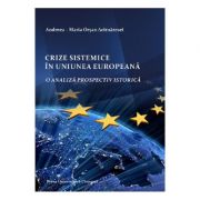 Crize sistemice in Uniunea Europeana – Andreea-Maria Orsan Acirnaresei librariadelfin.ro poza noua