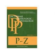 Dictionar praxiologic de pedagogie. volumul v (p-z) - musata-dacia bocos, cornelia stan, ramona radut-taciu