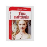 Fiica marchizului - alexandre dumas