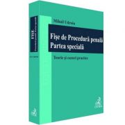 Fise de procedura penala. Partea speciala. Teorie si cazuri practice – Mihail Udroiu imagine 2022
