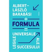 Formula. Legile universale ale succesului – Albert-Laszlo Barabasi Sfaturi Practice. Motivational imagine 2022