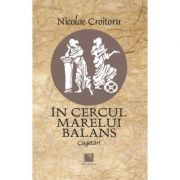 In cercul marelui balans. Cugetari – Nicolae Croitoru librariadelfin.ro imagine 2022