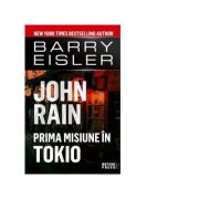 John Rain. Prima misiune in Tokio - Barry Eisler