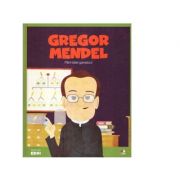 Micii mei eroi. Gregor Mendel. Parintele geneticii librariadelfin.ro