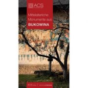 Monumente medievale din bucovina (lb. germana) -tereza sinigalia, oliviu boldura