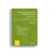Organizarea si exercitarea profesiei de avocat. legislatie adnotata, actualizata la 10 iulie 2020 - tudor duca