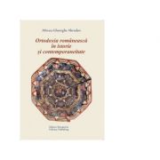 Ortodoxia romaneasca in istorie si contemporaneitate - mircea-gheorghe abrudan