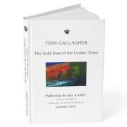 Pulberea de aur a teilor – Tess Gallagher librariadelfin.ro