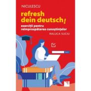 Refresh dein Deutsch! Exercitii pentru reimprospatarea cunostintelor – Raluca Suciu de la librariadelfin.ro imagine 2021