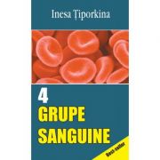 4 grupe sanguine – Inesa Tiporkina librariadelfin.ro
