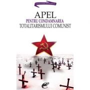 Apel pentru condamnarea totalitarismului comunist de la librariadelfin.ro imagine 2021