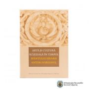 Arta si cultura ecleziala in timpul Sfantului Ierarh Antim Ivireanul