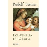 Evanghelia dupa Luca - Rudolf Steiner