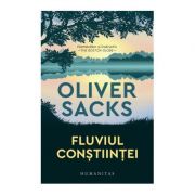 Fluviul constiintei – Oliver Sacks librariadelfin.ro