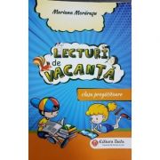 Lecturi de vacanta. Clasa pregatitoare - Mariana Morarasu