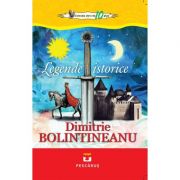 Legende istorice - Dimitrie Bolintineanu imagine libraria delfin 2021