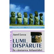 Lumi disparute. in cautarea atlantidei - aurel lecca