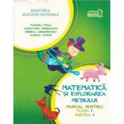 Matematica si explorarea mediului, manual pentru clasa I, Partea I - Cleopatra Mihailescu, Tudora Pitila, Camelia Coman, Crinela Grigorescu