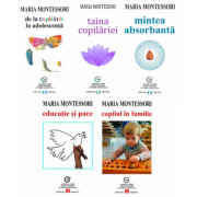 Despre educatia, dezvoltarea, drepturile si evolutia copilului, autor Maria Montessori – Pachet 5 carti