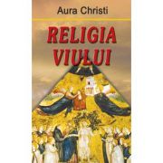 Religia viului - aura christi