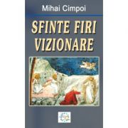 Sfinte firi vizionare – Mihai Cimpoi librariadelfin.ro