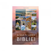 Acasa in lumea Bibliei - Traian Aldea imagine libraria delfin 2021