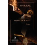 Atacul de noapte 1 – Ion Muscalu La Reducere Atacul imagine 2021