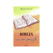 Biblia ca un puzzle - Benoni Catana