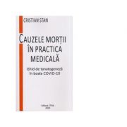 Cauzele mortii in practica medicala. ghid de tanatogeneza in boala covid-19 - cristian stan