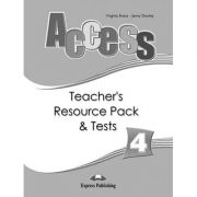 Curs limba engleza Access 4 Material aditional pentru profesor cu teste - Virginia Evans, Jenny Dooley