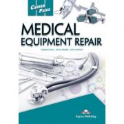 Curs limba engleza Career Paths Medical Equipment Repair Student’s Book with Digibooks App – Virginia Evans, Jenny Dooley, John Lehnert App