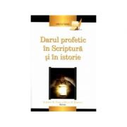 Darul profetic in Scriptura si in istorie – Alberto R. Timm (editor), Dwain N. Esmond (editor) Sfaturi Practice imagine 2022