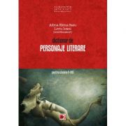 Dictionar de personaje literare pentru clasele v-viii - liviu ioanei, adina elena sasu