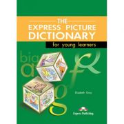 Dictionar ilustrat The Express Picture Dictionary Manualul elevului – Elizabeth Gray Carte straina. Dictionare imagine 2022