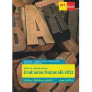 Evaluarea nationala 2021. limba si literatura romana. clasa a viii-a - florin ionita, florentina leucutia, marilena lascar, liliana paicu, iulia sting