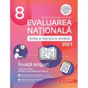 Evaluarea nationala 2021. limba si literatura romana. invata singur! teme de lucru. clasa a viii-a - mona cotofan, mihaela dobos