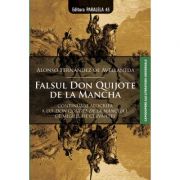 Falsul Don Quijote de la Mancha – Alonso Fernandez de Avellaneda librariadelfin.ro